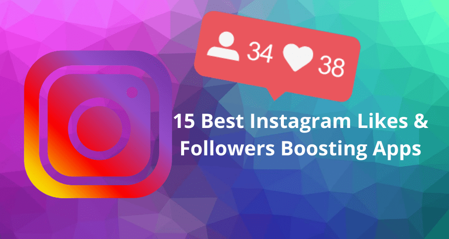 15 Best Followers & Likes Apps For Instagram (2022 Updated)