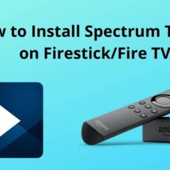 How to Download and Install Spectrum TV App on Firestick/Fire TV?
