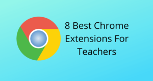Chrome Extensions For Teachers