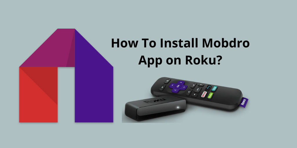 Install Mobdro App on Roku