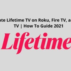 How To Activate Lifetime TV on Roku, Fire TV, and Apple TV? 2022