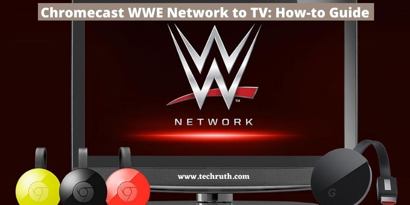 Chromecast WWE Network to TV How to Guide