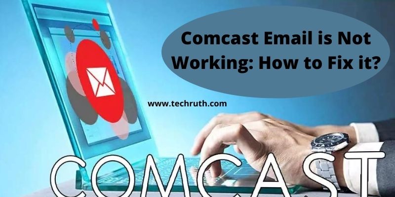 Comcast Email Not Working