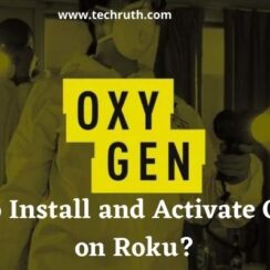 How to Install and Activate Oxygen on Roku? {Oxygen Com Link} 2022