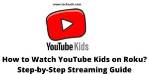 How to Watch YouTube Kids on Roku Step by Step Streaming Guide
