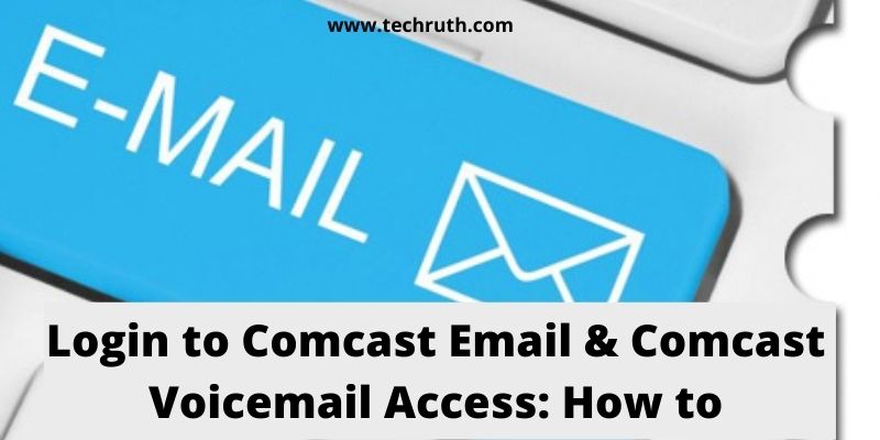 Login to Comcast Email & Comcast Voicemail Access