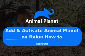 Add & Activate Animal Planet on Roku: How to