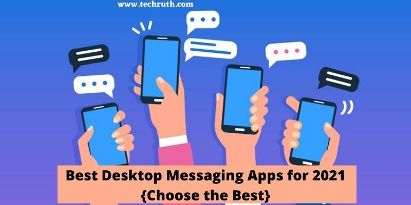 Best Desktop Messaging Apps for 2021 {Choose the Best}