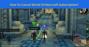 Cancel World Of Warcraft Subscription
