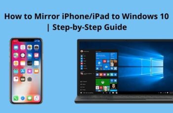 How to Mirror iPhone/iPad to Windows 10 | Step-by-Step Guide