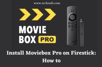 How To Install Moviebox Pro on Firestick? Complete Guide