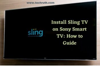 Install Sling TV on Sony Smart TV: How to Guide
