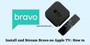 Install and Stream Bravo on Apple TV How to