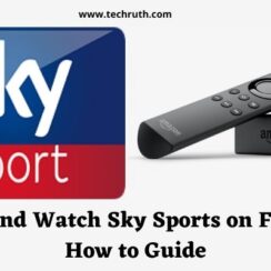 How to Install and Watch Sky Sports on Firestick? Complete Guide 2022