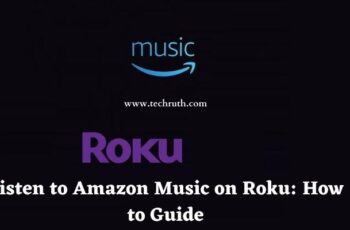 How to Listen to Amazon Music on Roku? Complete Guide