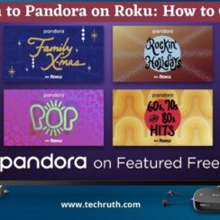 Listen to Pandora on Roku: How to Guide
