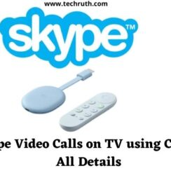 Make Skype Video Calls on TV using Chromecast: All Details