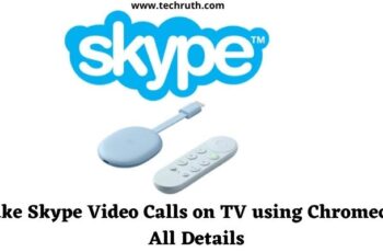 Make Skype Video Calls on TV using Chromecast: All Details