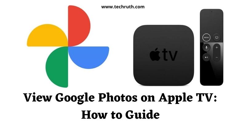 View Google Photos on Apple TV How to Guide