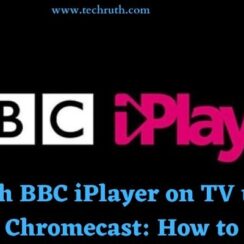 How To Watch BBC iPlayer on TV using Chromecast? 2022