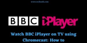 Watch BBC iPlayer on TV using Chromecast How to