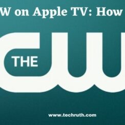 How To Watch CW on Apple TV? Complete Guide