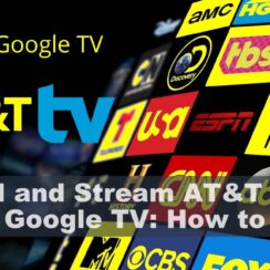 Install and Stream AT&T TV on Google TV: How to