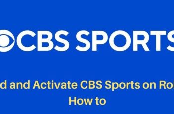 How-To Install And Watch CBS Sports on Roku? (www.cbssports.com/roku)