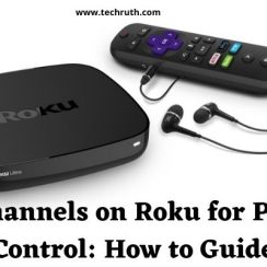 Hide Channels on Roku for Parental Control: How-to Guide 2022