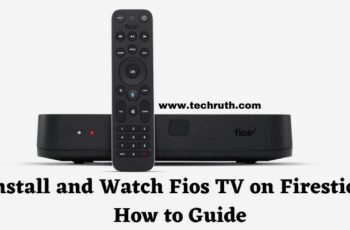 How to Install and Watch Fios TV on Firestick? Complete Guide 2022