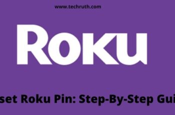 Reset Roku Pin: Step-By-Step Guide