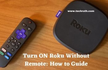 How-to Turn ON Roku Without Remote: Complete Guide