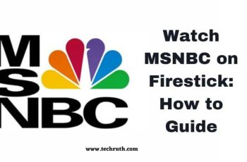 How to Install and Watch MSNBC on Firestick/Fire TV? 2022 Guide