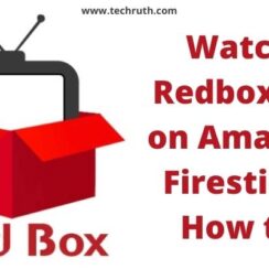 How to Watch Redbox TV on Amazon Firestick? Step-by-Step Guide