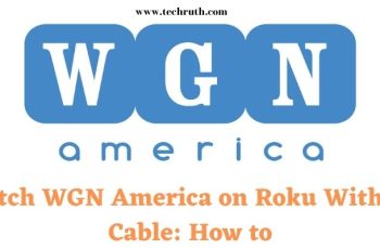 How To Add and Watch WGN America on Roku Without Cable in 2022