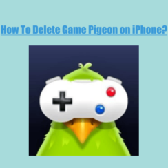How To Delete Game Pigeon on iPhone? (All Explain)