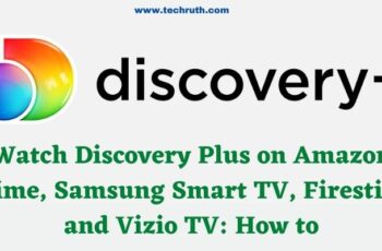 How To Stream Discovery Plus on Amazon Prime, Samsung Smart TV, Firestick, & Vizio TV?