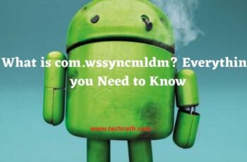 What is com.wssyncmldm? Everything you Need to Know