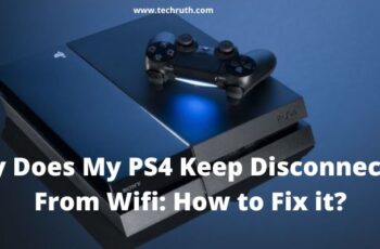 Why Does My PS4 Keep Disconnecting From WiFi | 10 Working Methods To Fix It