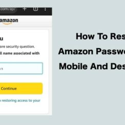 How To Reset Amazon Password On Mobile And Desktop? Step-By-Step