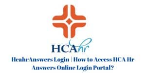 HcahrAnswers Login How to Access HCA Hr Answers Online Login Portal