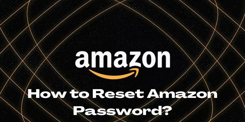 How to Reset Amazon Password