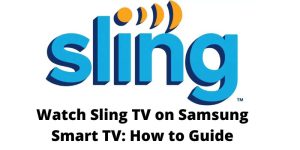 Watch Sling TV on Samsung Smart TV: How to Guide