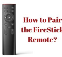 How To Pair The FireStick Remote? Stepped Methods