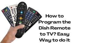 How to Program the Dish Remote to TV Easy Way to do it