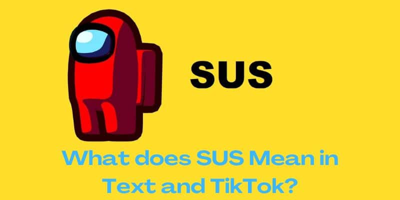 What does SUS Mean in Text and TikTok
