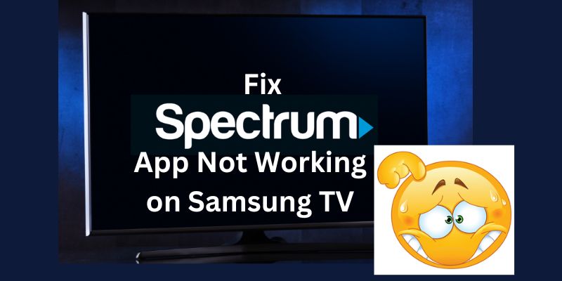 Fix Spectrum App Not Working on Samsung TV How to