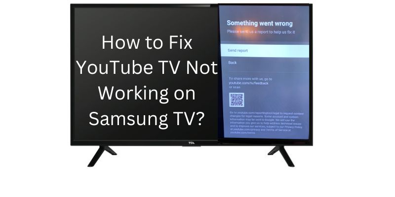 How to Fix YouTube TV Not Working on Samsung TV