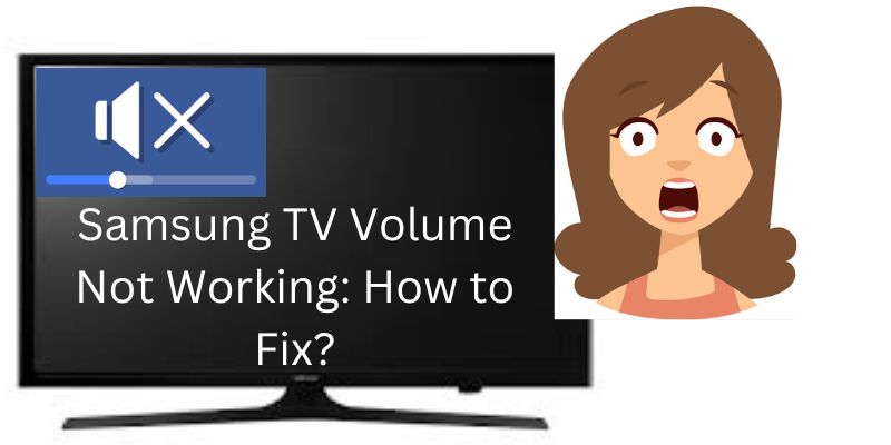 Samsung TV Volume Not Working How to Fix