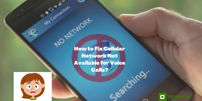 How to Fix Cellular Network Not Available for Voice Calls